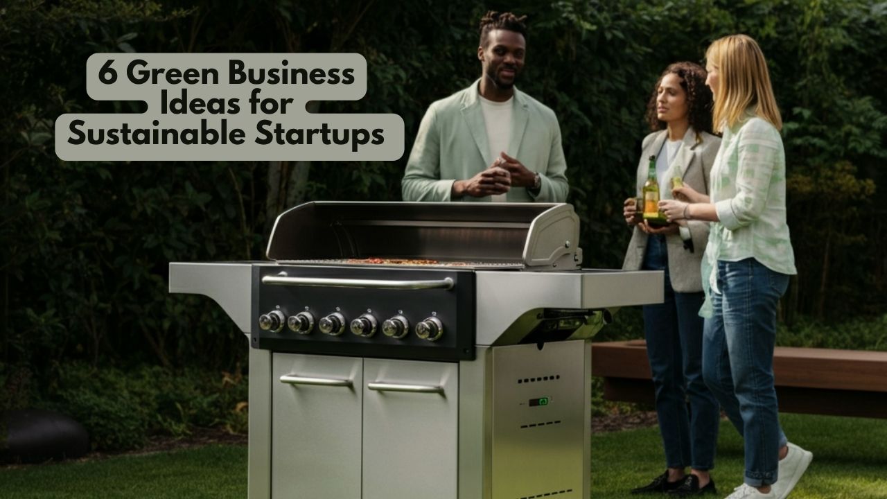 Green Business Ideas for Sustainable Startups